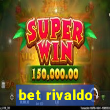 bet rivaldo